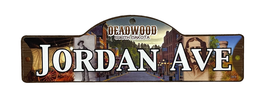 Jordan Ave — actual photographed Deadwood street sign