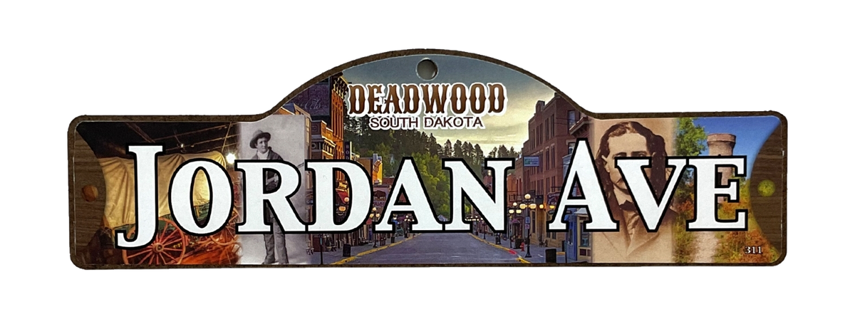 Jordan Ave — actual photographed Deadwood street sign