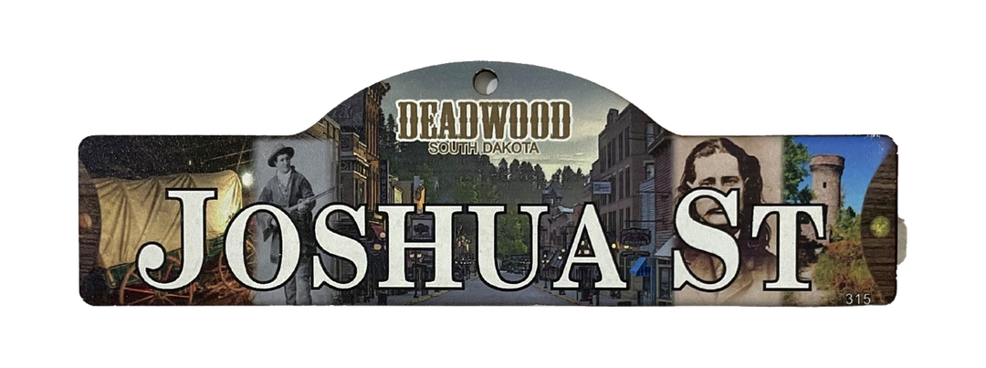 Joshua St — actual photographed Deadwood street sign