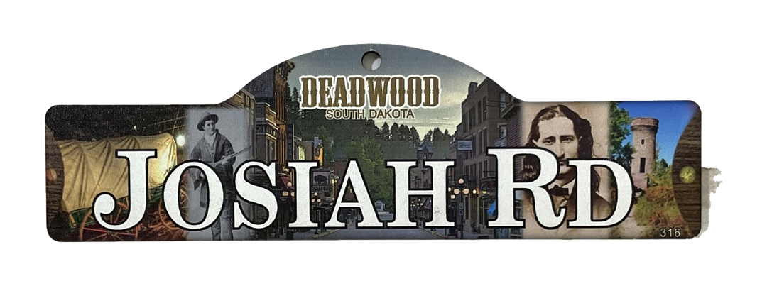 Josiah Rd — actual photographed Deadwood street sign