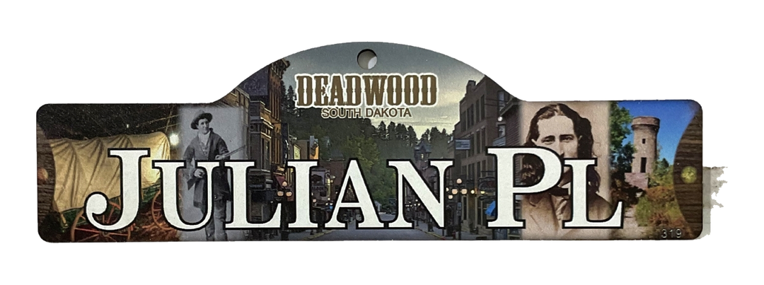 Julian Pl — actual photographed Deadwood street sign