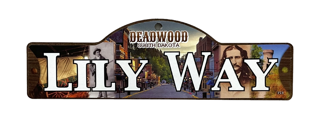 Lily Way — actual photographed Deadwood street sign