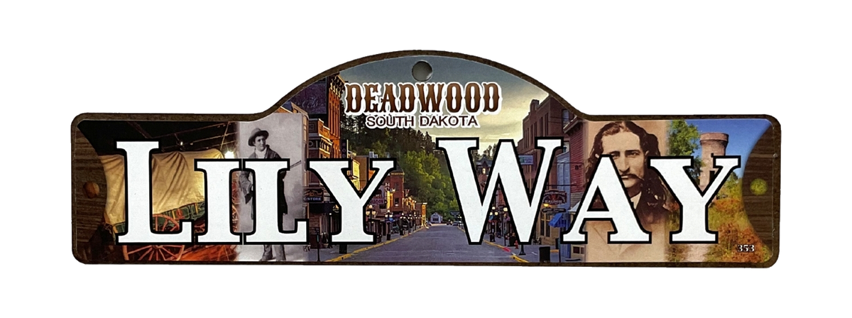 Lily Way — actual photographed Deadwood street sign