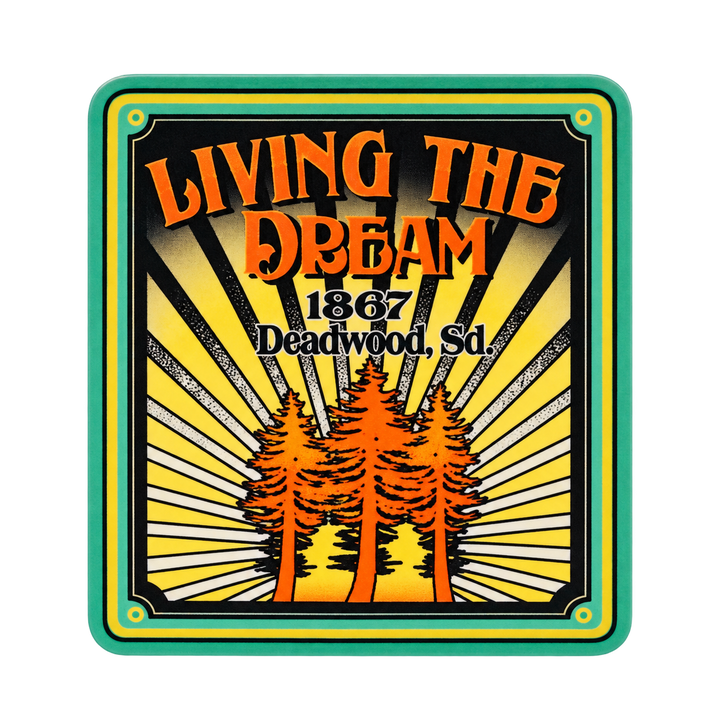 Deadwood Living the Dream Sunburst Sticker — isolated product view