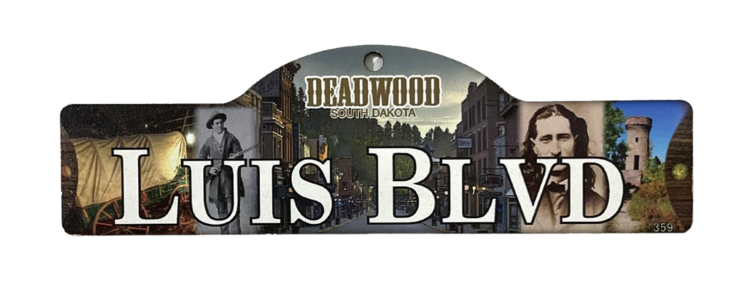 Luis Blvd — actual photographed Deadwood street sign