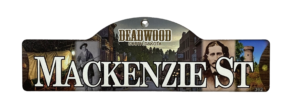 Mackenzie St — actual photographed Deadwood street sign