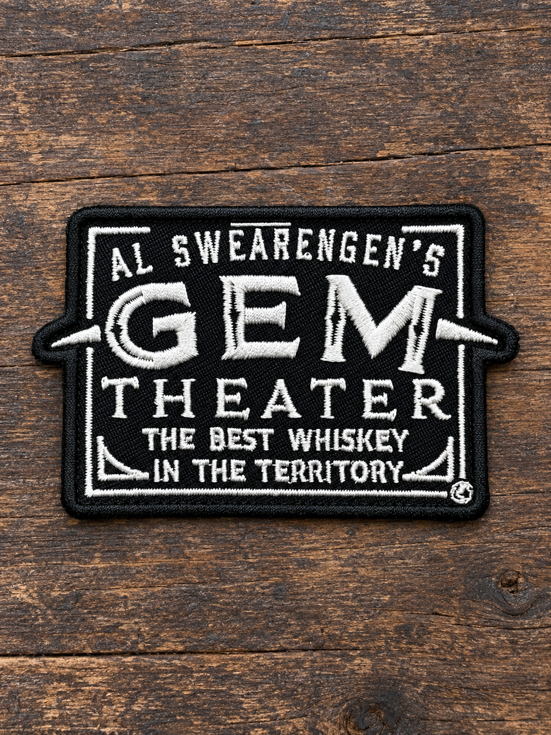 Al Swearengen’s Gem Theater Embroidered Patch — on weathered wood