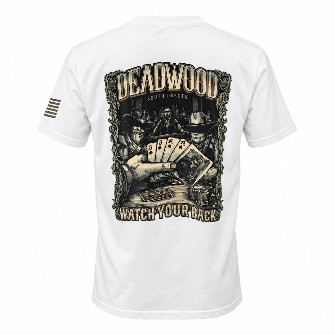 White Deadwood Watch Your Back T-shirt, Wild Bill poker scene on back