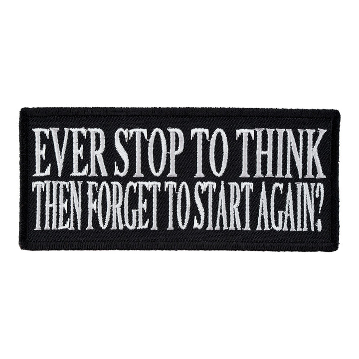 Ever Stop To Think Patch, Funny Sayings Patches — product image