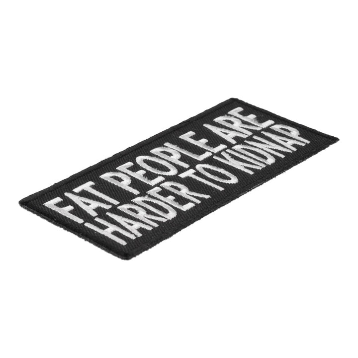 Fat People Are Harder To Kidnap, Funny Sayings Patches — detail view 1
