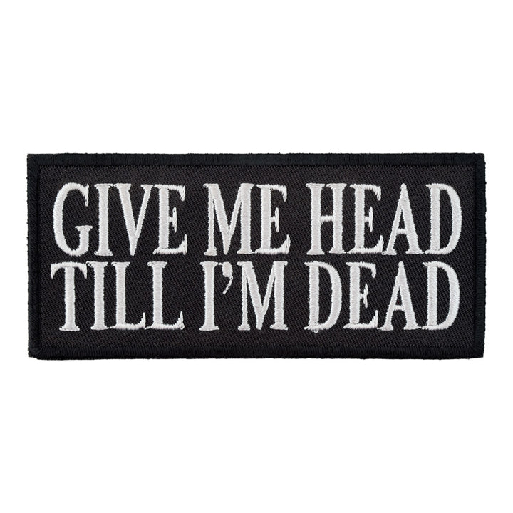 Give Me Head Till I&