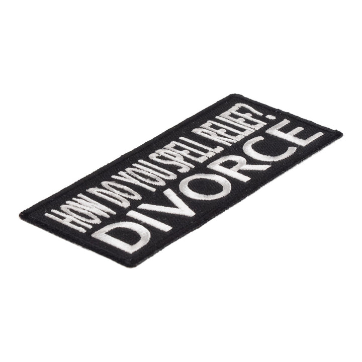 Spell Relief..DIVORCE Patch, Funny Sayings Patches — detail view 1