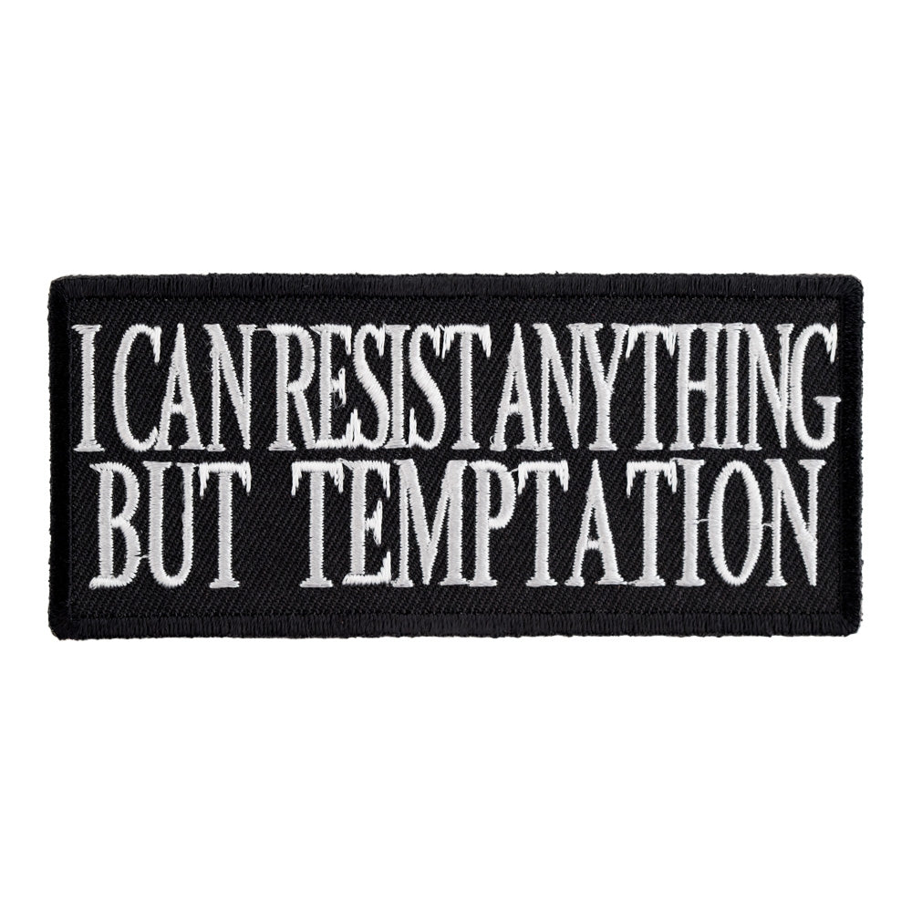 I Can Resist Anything But Temptation Patch, Sayings Patches — product image