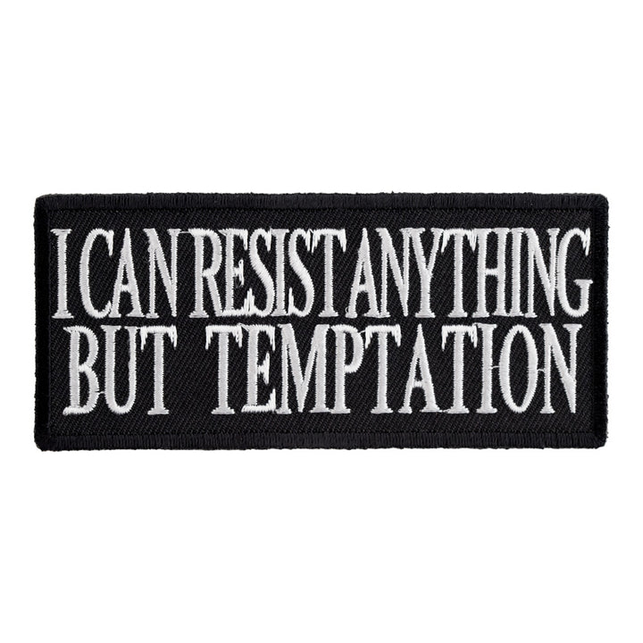 I Can Resist Anything But Temptation Patch, Sayings Patches — product image