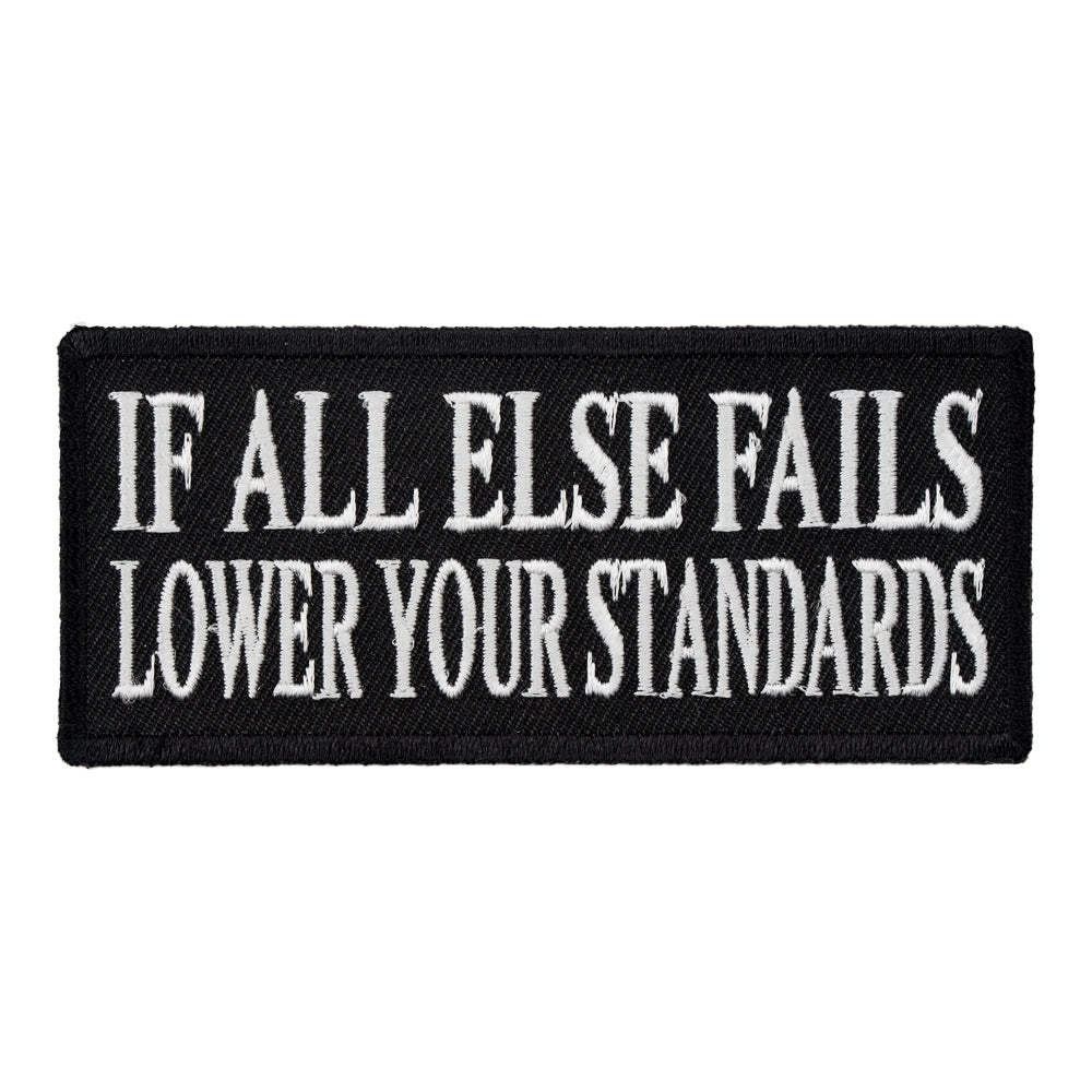 If All Else Fails Lower Your Standards Patch, Funny Patches — product image