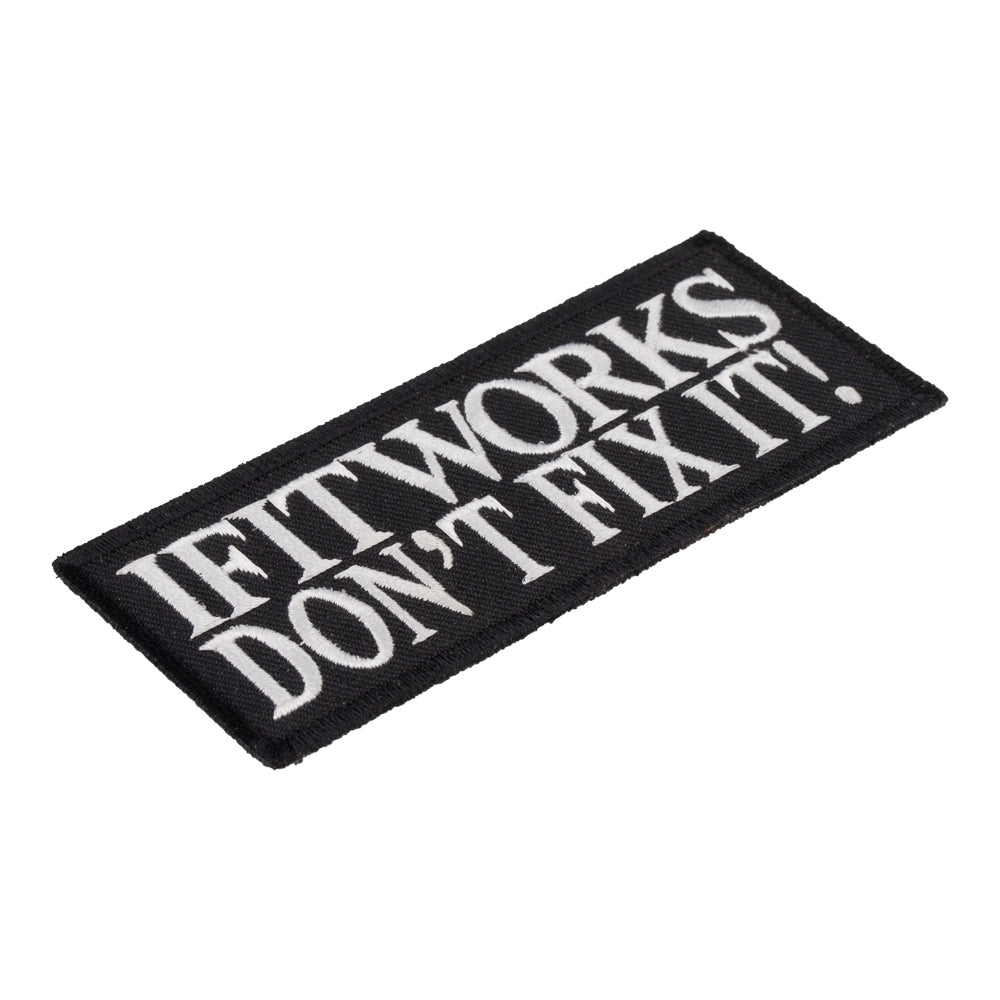 If It Works Don't Fix It Patch, Funny Sayings Patches — detail view 1