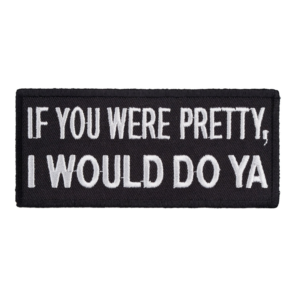 If You Were Pretty I Would Patch, Funny Sayings Patches — product image
