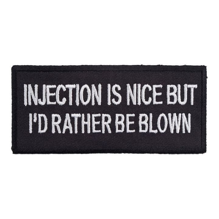 Injection Is Nice Rather Be Blown Patch, Dirty Biker Patches — product image