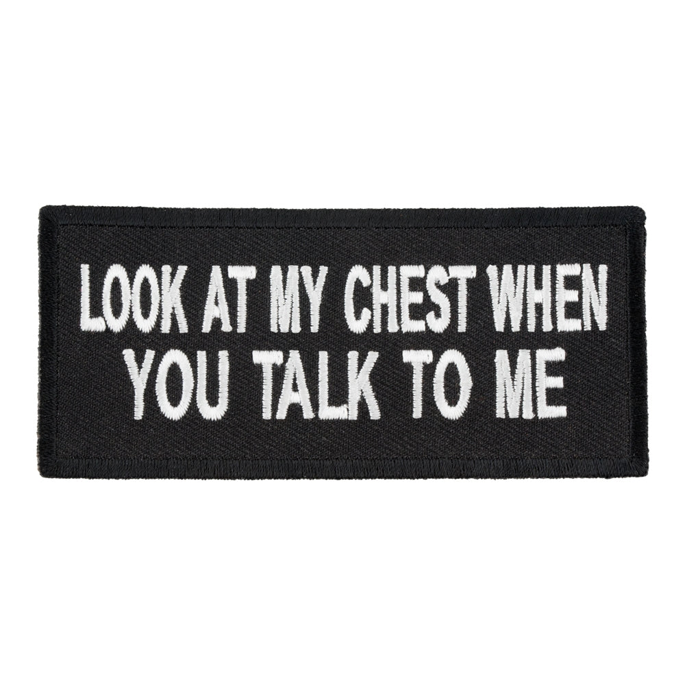 Look At My Chest When You&