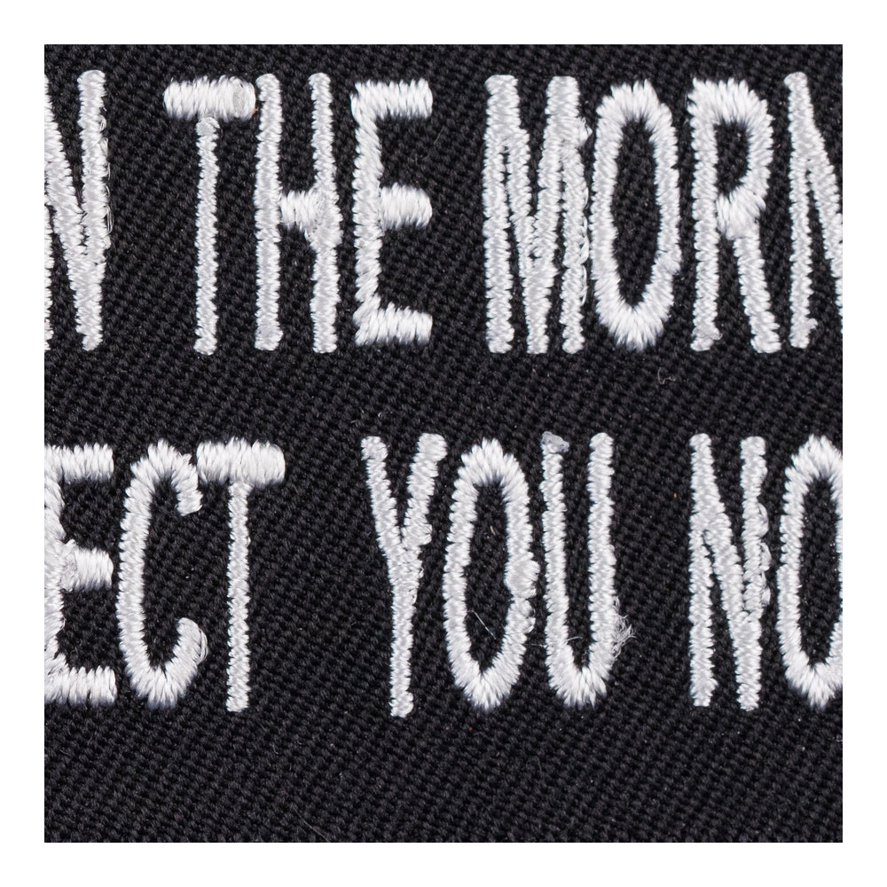 Respect You In The Morning Patch, Funny Sayings Patches — detail view 2