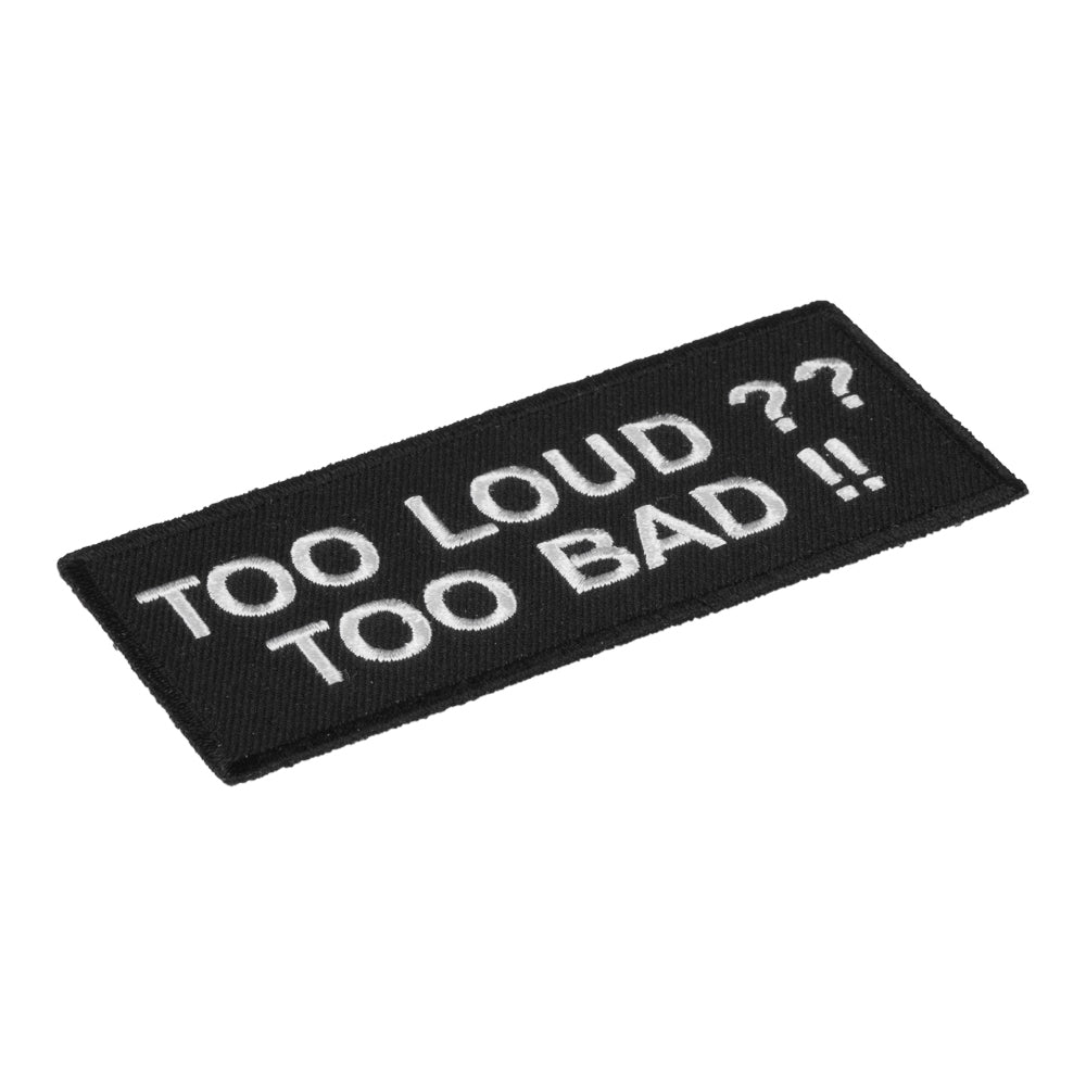 Too Loud Too Bad Patch, Biker Sayings Patches — detail view 1
