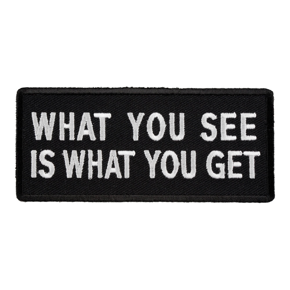 What You See Is What You Get Patch, Sayings Patches — product image
