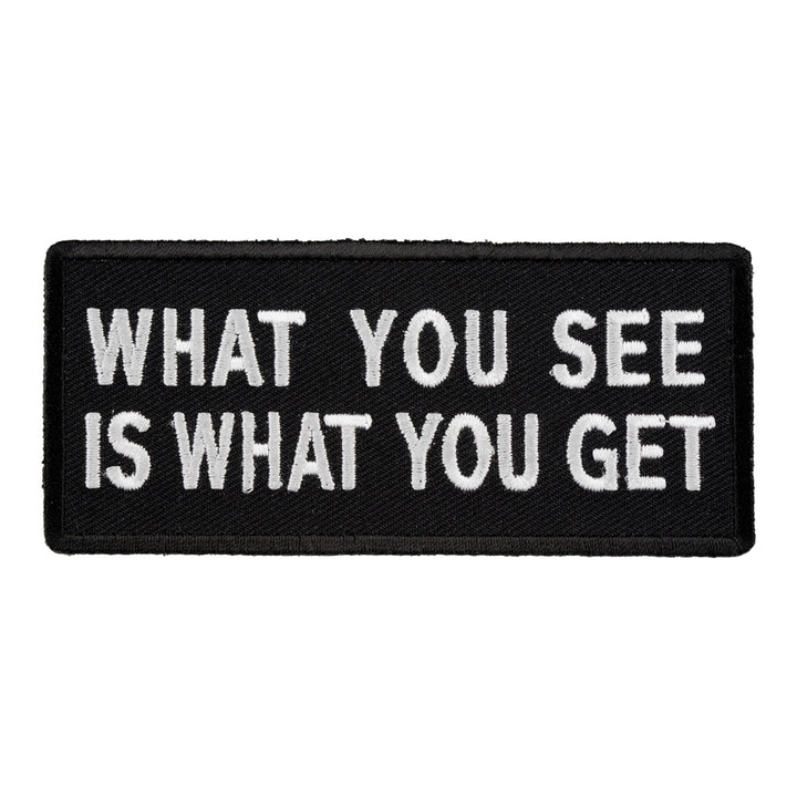 What You See Is What You Get Patch, Sayings Patches — product image