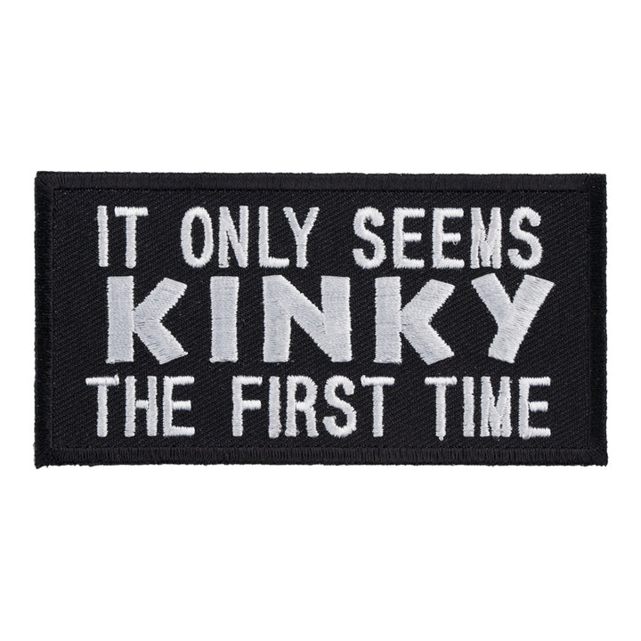 It Only Seems Kinky The First Time Patch, Dirty Patches — product image