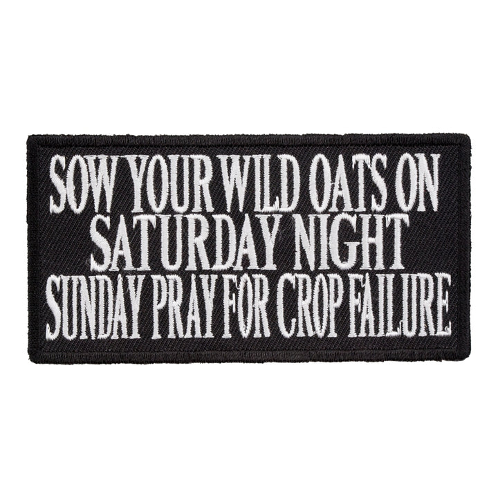 Sow Your Wild Oats On Saturday Patch, Sayings Patches — product image