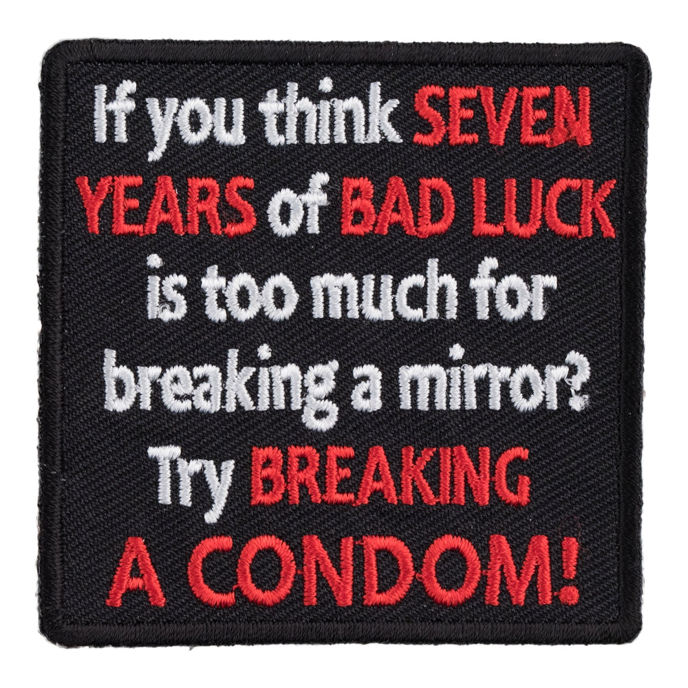 Think Seven Years Of Bad Luck Is Too Much Patch, Funny Patches — product image