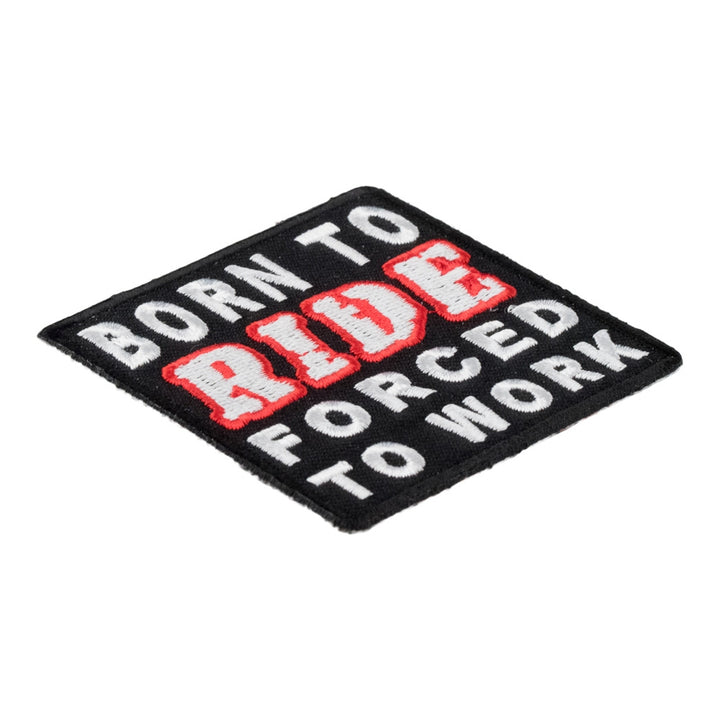Born To Ride Forced To Work Patch, Biker Patches — detail view 1