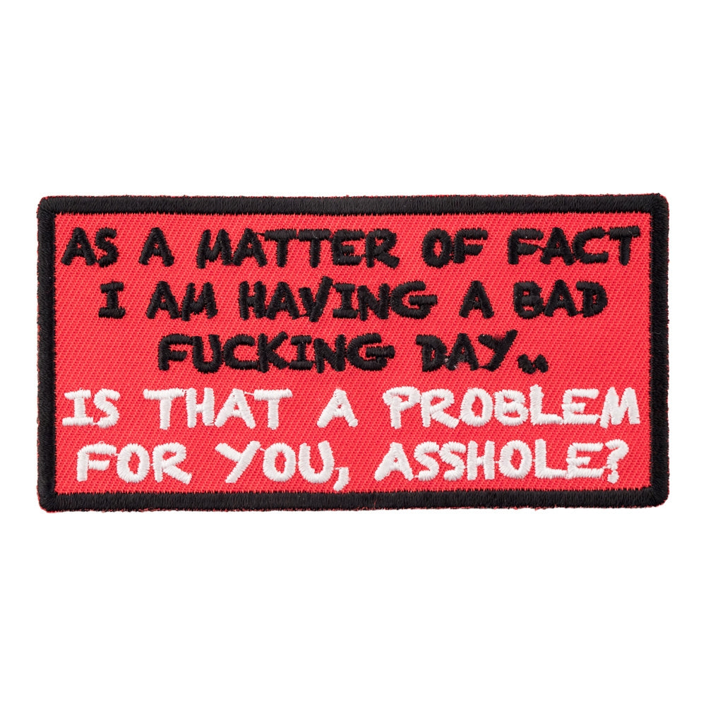 As A Matter of Fact Bad Fucking Day Patch, Sayings Patches — product image