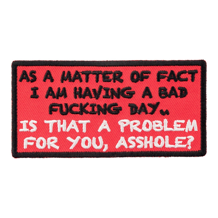 As A Matter of Fact Bad Fucking Day Patch, Sayings Patches — product image