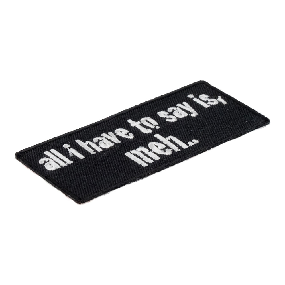 All I Have To Say Is Meh Patch, Sayings Patches — detail view 1