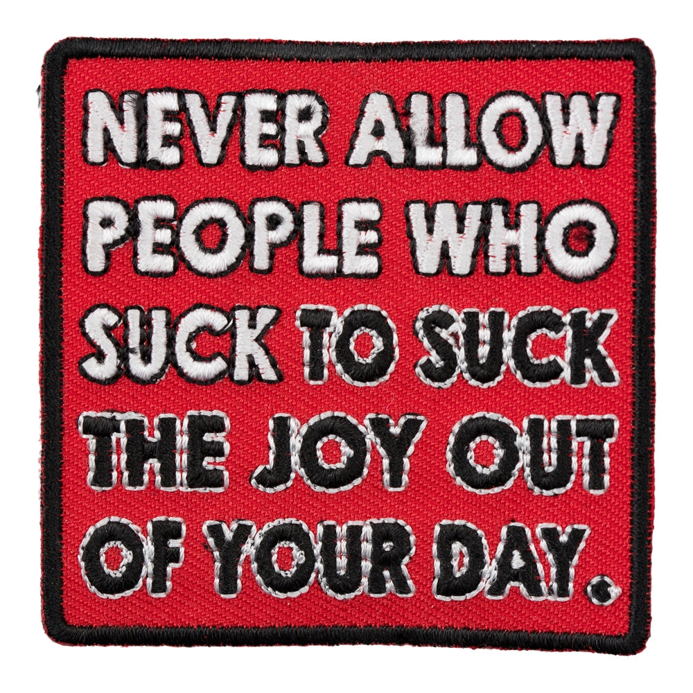 Never Allow People Who Suck Patch, Sarcastic Patches — product image