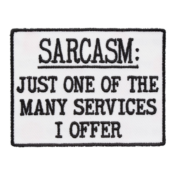 Sarcasm One of The Many Services I Offer Patch, Funny Patches — product image