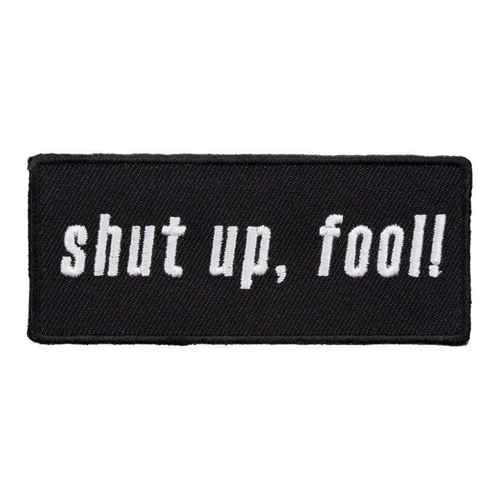 Shut Up Fool Black &amp; White Patch, Funny Sayings Patches — product image