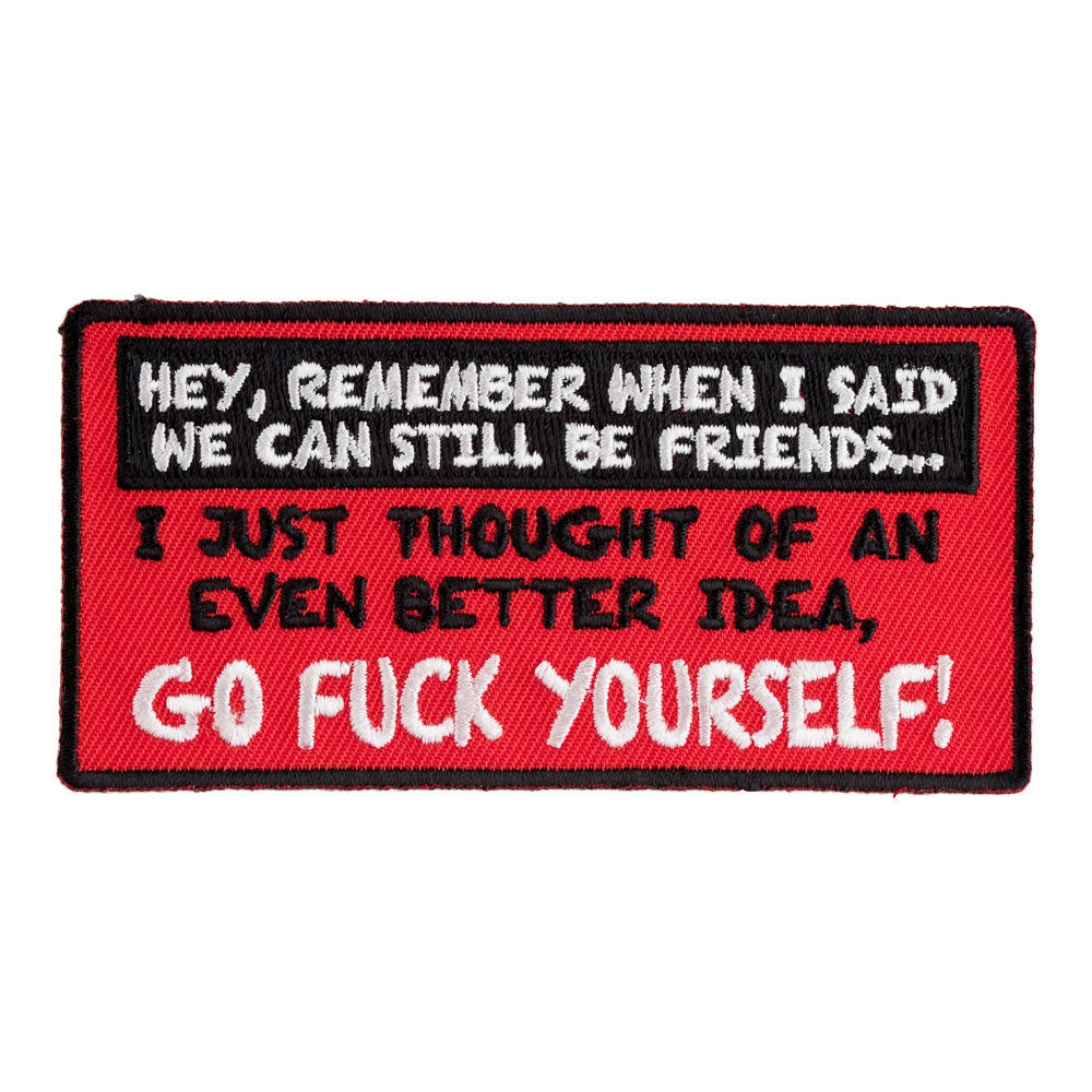 Hey We Can Still Be Friends Patch, Sayings Patches — product image