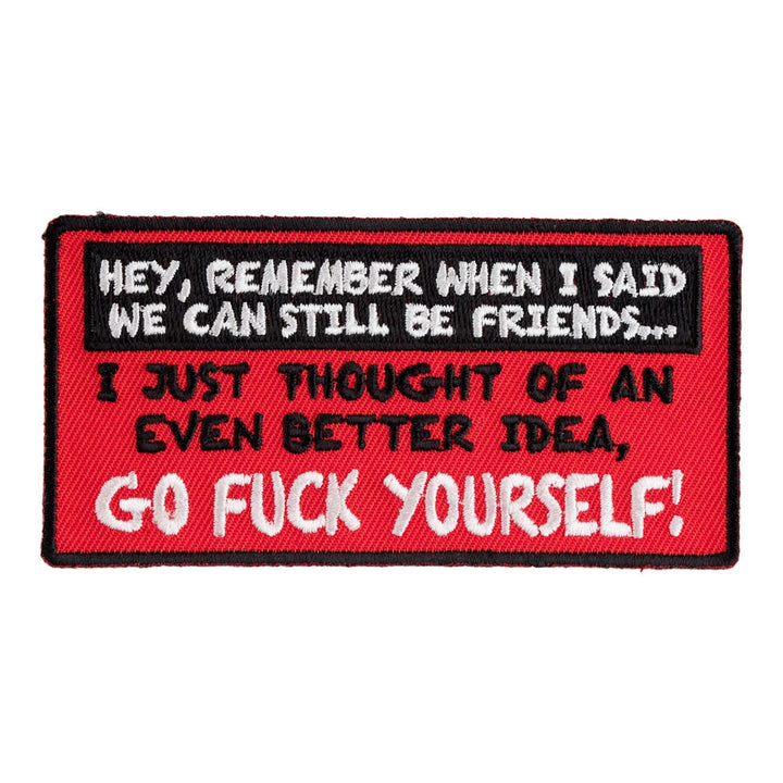 Hey We Can Still Be Friends Patch, Sayings Patches — product image