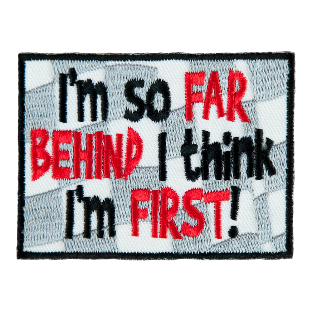 So Far Behind I Think I'm First Patch, Biker Sayings Patches — product image