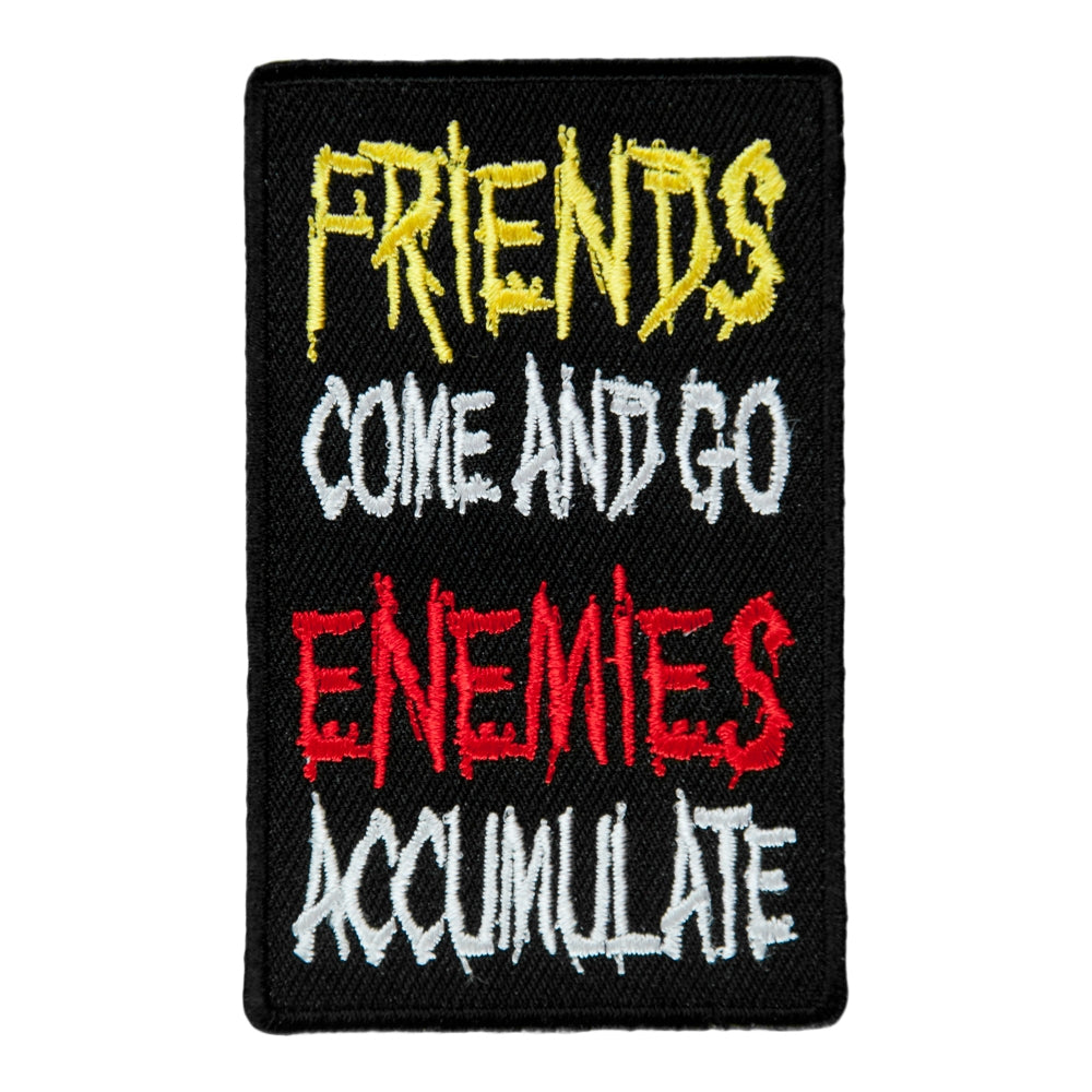Friends Come & Go Enemies Accumulate Patch, Sayings Patches — product image