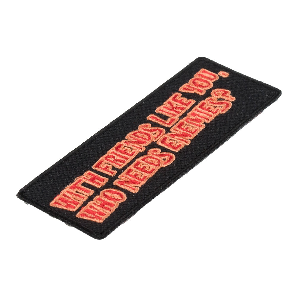 With Friends Like You Who Needs Enemies Patch, Sayings Patches — detail view 1