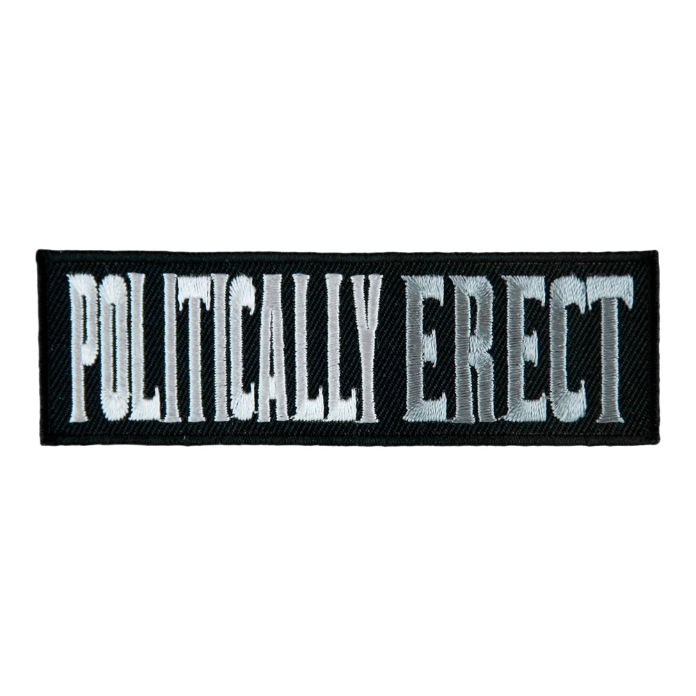 Politically Erect Embroidered Patch, Funny Sayings Patches — product image