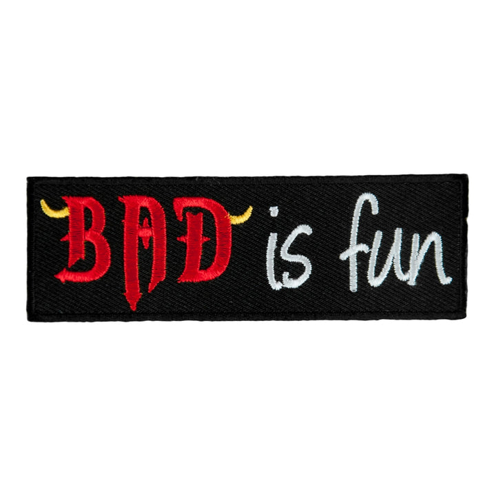Bad Is Fun Embroidered Patch, Funny Sayings Patches — product image