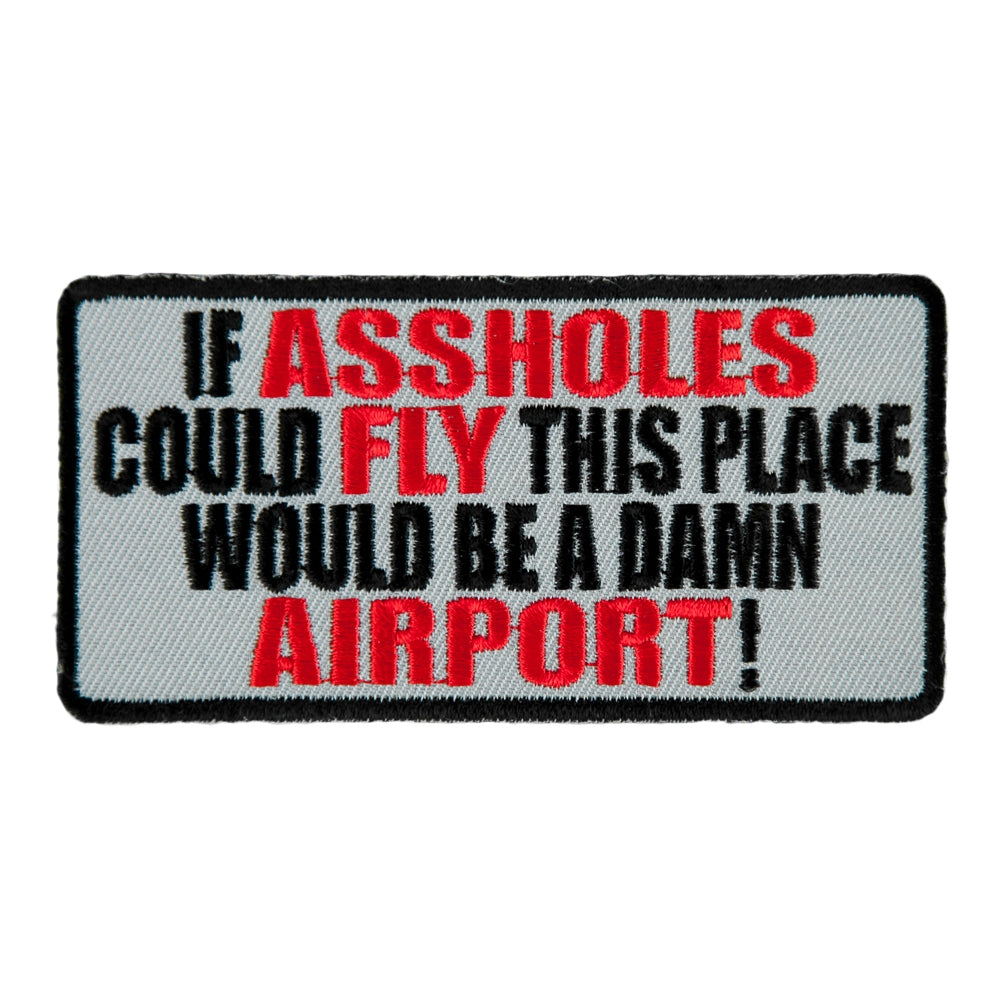 If Assholes Could Fly Would Be Airport Patch, Sayings Patches — product image