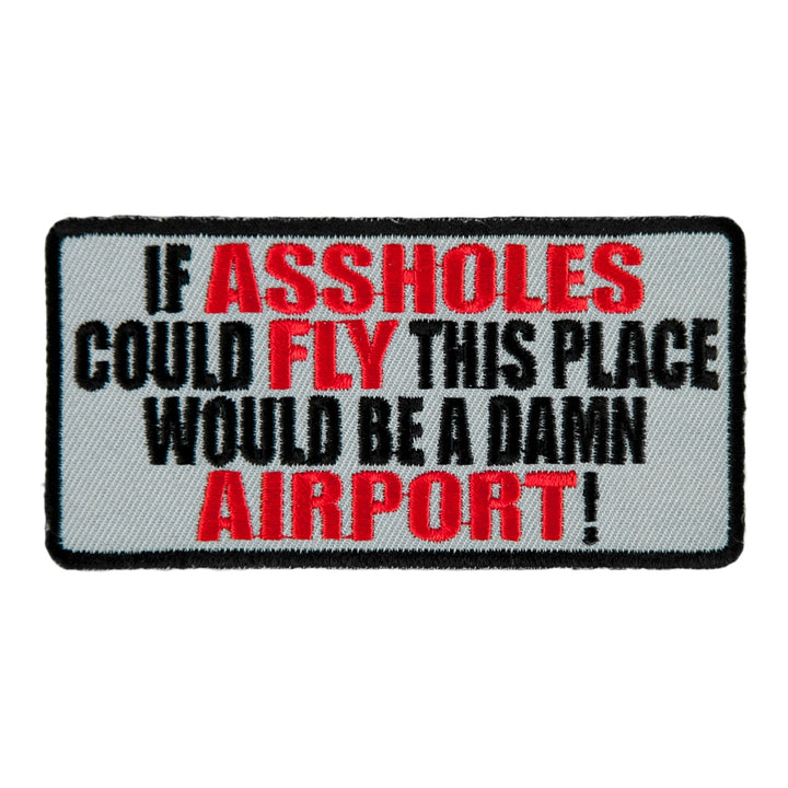 If Assholes Could Fly Would Be Airport Patch, Sayings Patches — product image