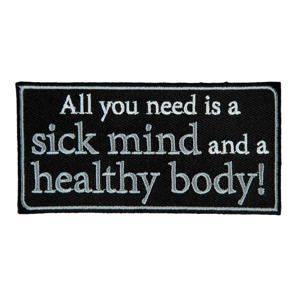 All You Need Is Sick Mind Healthy Body Patch, Dirty Patches — product image