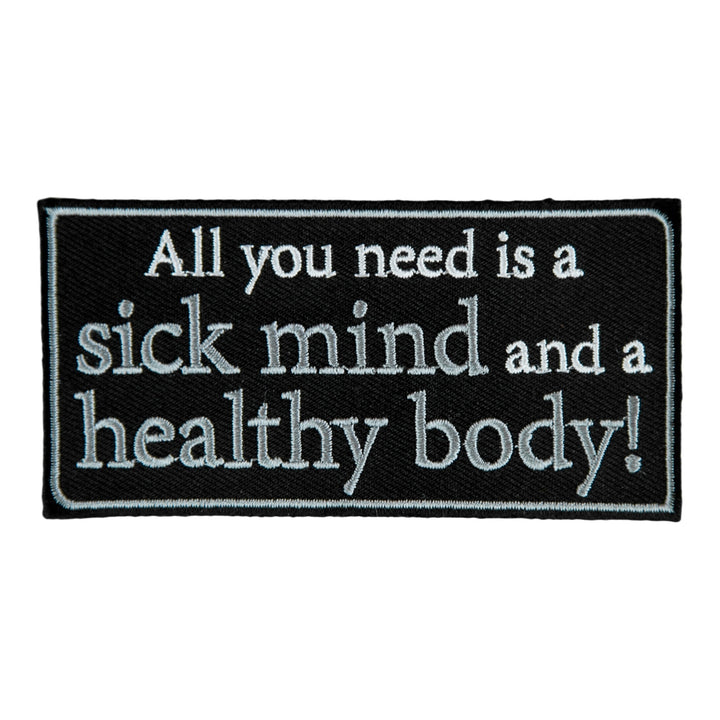 All You Need Is Sick Mind Healthy Body Patch, Dirty Patches — product image