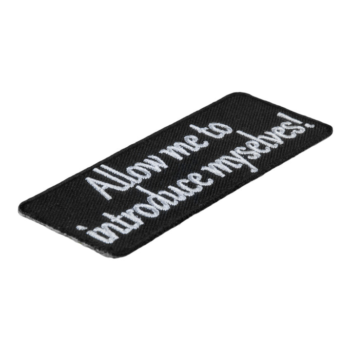 Allow Me To Introduce Myselves Patch, Sayings Patches — detail view 1