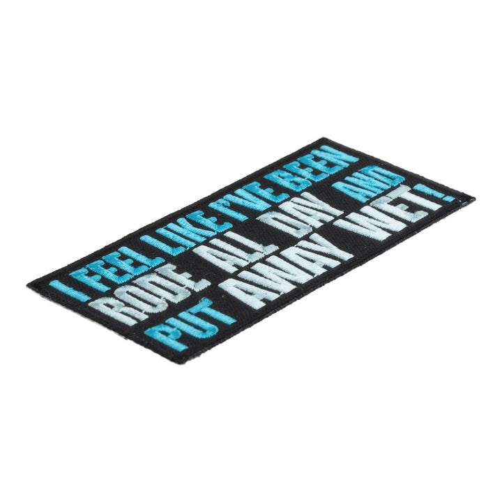Rode All Day Put Away Wet Patch, Biker Sayings Patches — detail view 1